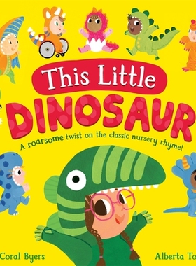 预订 This Little Dinosaur: A Roarsome Twist on the Classic Nursery Rhyme! 这只小恐龙: 9781529084757