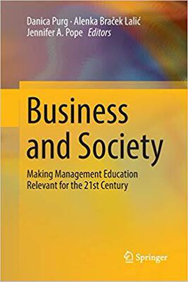 【预售】Business and Society: Making Management Education Relevant for the 21st Century