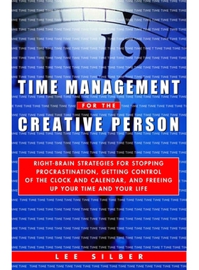 预订 Time Management for the Creative Person: Right-Brain Strategies for Stopping Procrastination, Getting Control of th