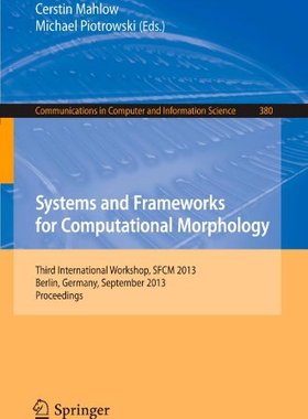 【预订】Systems and Frameworks for Computational Morphology