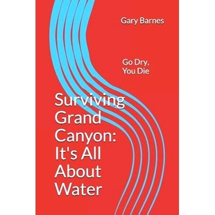 Canyon It’s All 预订 Water Grand About 9781090541826 Surviving