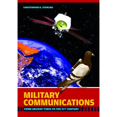 预订 Military Communications: From Ancient Times to the 21st Century: 9781851097326