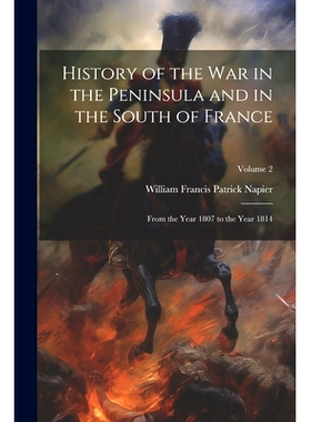 预订 History of the War in the Peninsula and in the South of France: From the Year 1807 to the Year 1814; Volume 2: 9781