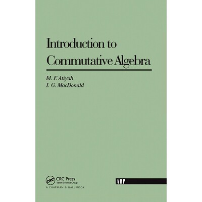 Introduction To Commutative Algebra 交换代数导论: 9780367091286
