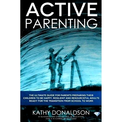 预订 Active Parenting: The ultimate guide for parents preparing their children to be happy, resilient and resourceful ad