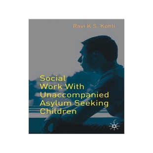 [预订]Social Work with Unaccompanied Asylum-Seeking Children 9781403989659