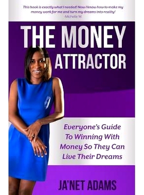 预订 The Money Attractor: Everyone’s Guide To Winning With Money So They Can Live Their Dreams: 9781983782251