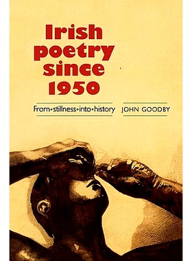 预订 Irish Poetry Since 1950: From Stillness Into History: 9780719029974