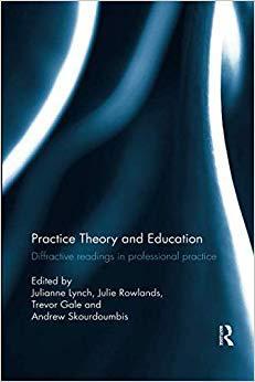 【预售】Practice Theory and Education: Diffractive Readings in Professional Practice