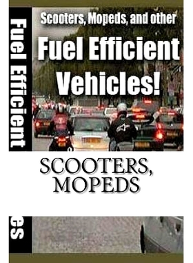 预订 Scooters, Mopeds: and Other Fuel Efficient Vehicles: 9781533020994