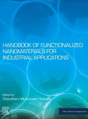【预订】Handbook of Functionalized Nanomaterials for Industrial Applications