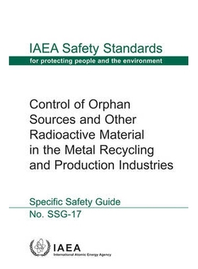 预订 Control of Orphan Sources and Other Radioactive Material in the Metal Recycling and Production Industries 金属回收