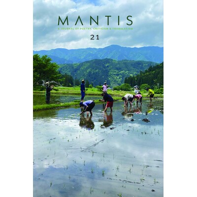 预订 Mantis: A Journal of Poetry, Criticism & Translation: Volume 21 螳螂：诗歌、批评与翻译杂志: 9798985966510