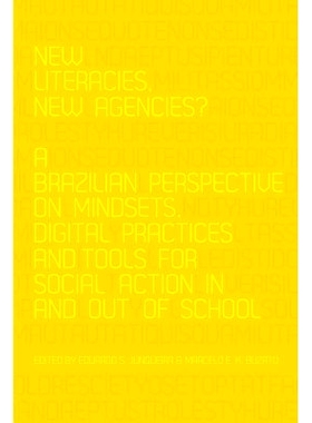 预订 New Literacies, New Agencies?: A Brazilian Perspective on Mindsets, Digital Practices and Tools for Social Action I