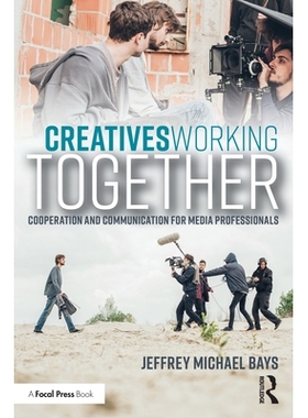 预订 Creatives Working Together: Communication and Cooperation for Media Professionals: 9781041091899