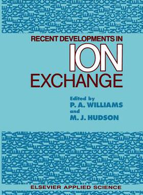 预订 Recent Developments in Ion Exchange