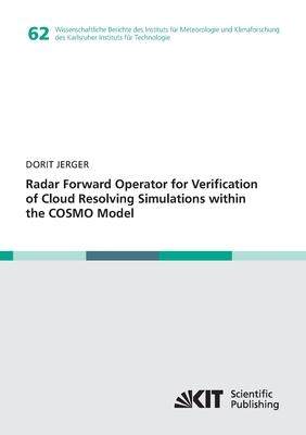 [预订]Radar Forward Operator for Verification of Cloud Resolving Simulations within the COSMO Model 9783731501725