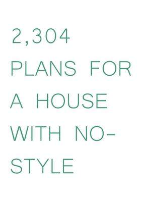 [预订]2,304 Plans for a House With No-Style 9781739160500