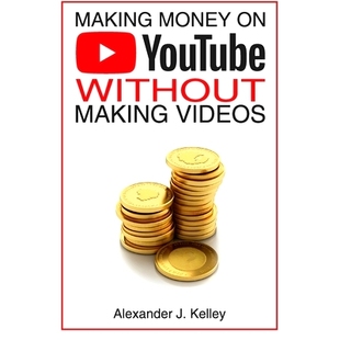 Money YouTube Without 9798392339112 预订 Videos Making