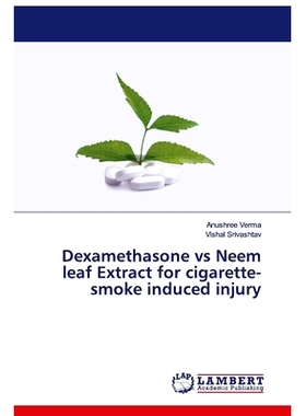 预订 Dexamethasone vs Neem leaf Extract for cigarette-smoke induced injury: 9786200652300