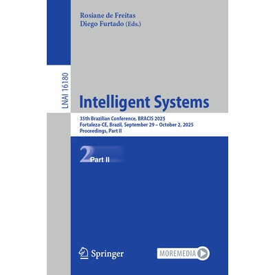 预订 Intelligent Systems 35th Brazilian Conference, BRACIS 2025, Fortaleza-CE, Brazil, September 29 – October 2, 2025,