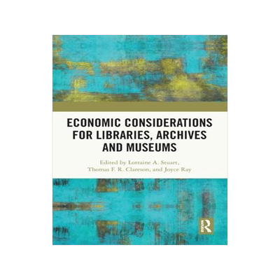 [预订]Economic Considerations for Libraries, Archives and Museums 9781032129822