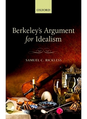 预订 Berkeley’s Argument for Idealism 贝克莱唯心主义论: 9780198777588