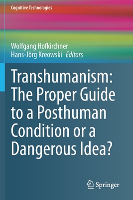 【预订】Transhumanism: The Proper Guide to a Posthuman Condition or a Dangerous Idea? 9783030565480