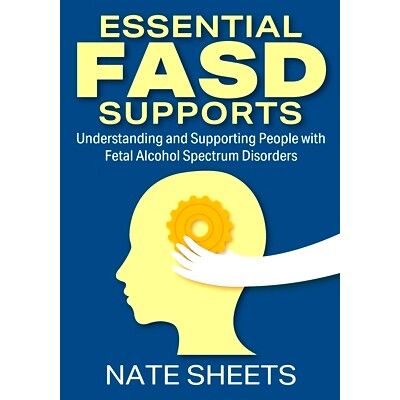 预订 Essential FASD Supports: Understanding and Supporting People with Fetal Alcohol Spectrum Disorders