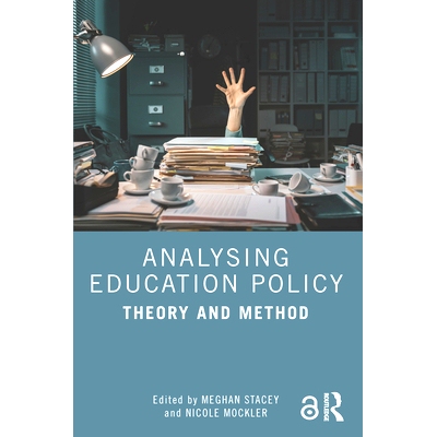 预订 Analysing Education Policy: Theory and Method 教育政策分析：理论与方法: 9781032405018