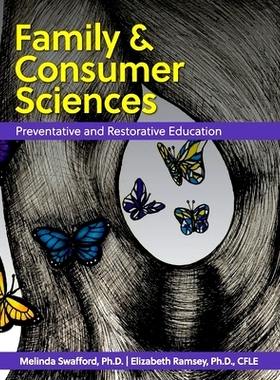 预订 Family and Consumer Sciences: Preventative and Restorative Education 家庭和消费者科学：预防和恢复性教育: 9781793541