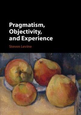 预订 Pragmatism, Objectivity, and Experience