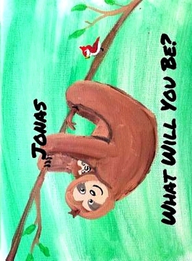 预订 What will you be?: Jonas the Sloth: 9781537053714