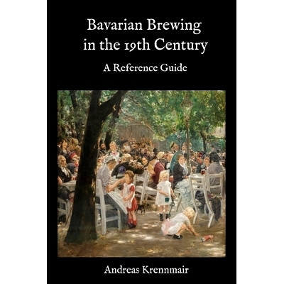 预订 Bavarian Brewing in the 19th Century: A Reference Guide: 9798852518279