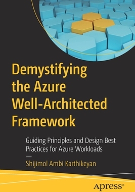 【预订】Demystifying the Azure Well-Architected Framework