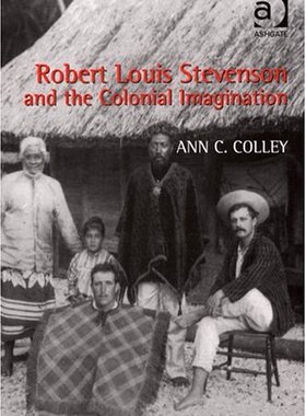 【预订】Robert Louis Stevenson and the Colonial Imagination