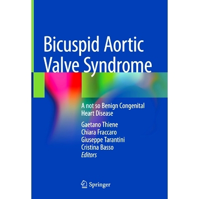 预订 Bicuspid Aortic Valve Syndrome: A not so Benign Congenital Heart Disease 二叶式主动脉瓣综合征：不太良性的先天性心脏