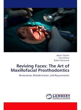 预订 Reviving Faces: The Art of Maxillofacial Prosthodontics 恢复面容:颌面修复术: 9786207466566