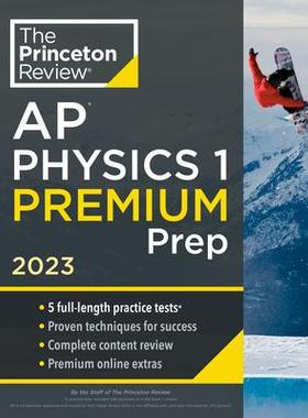 [预订]Princeton Review AP Physics 1 Premium Prep, 2023: 5 Practice Tests + Complete Content Review + Strat 9780593450833