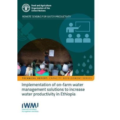 预订 Implementation of On-Farm Water Management Solutions to Increase Water Productivity in Ethiopia 实施农场水资源管理