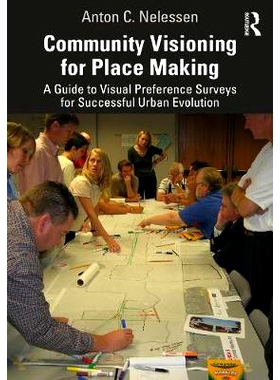 预订 Community Visioning for Place Making: A Guide to Visual Preference Surveys for Successful Urban Evolution: A Guide