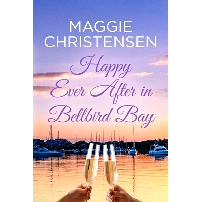 预订 Happy Ever After in Bellbird Bay: An uplifting story of friends, family and second chances: 9780645852936