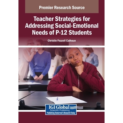 预订 Teacher Strategies for Addressing Social-Emotional Needs of P-12 Students: 9798337310688