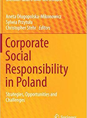 【预售】Corporate Social Responsibility in Poland: Strategies, Opportunities and Challenges