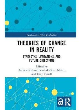 预订 Theories of Change in Reality: Strengths, Limitations and Future Directions现实变化理论：优势、局限与未来方向: 9781
