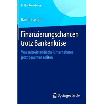 预订 Finanzierungschancen trotz Bankenkrise: Was mittelständische Unternehmer jetzt beachten sollten 银行危机下的金融机
