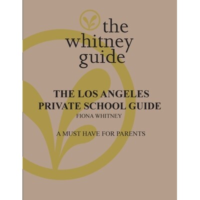 预订 The Whitney Guide: the Los Angeles Private School Guide: the Los Angeles 9781732673786