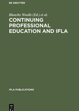 [预订]Continuing Professional Education and IFLA 9783598217944