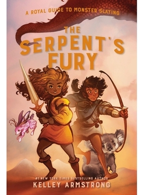 预订 The Serpent’s Fury: Royal Guide to Monster Slaying, Book 3: 9780735270176