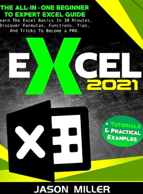 预订 Excel 2021: The All-In-One Beginner To Expert Excel Guide. Learn The Excel Basics In 30 Minutes, Discover Formulas,